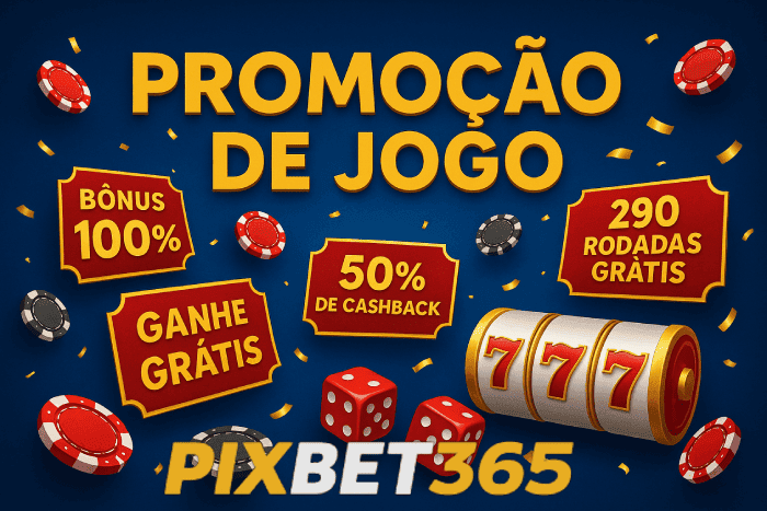 Bônus e recompensas exclusivas do Cassino PIXBET365